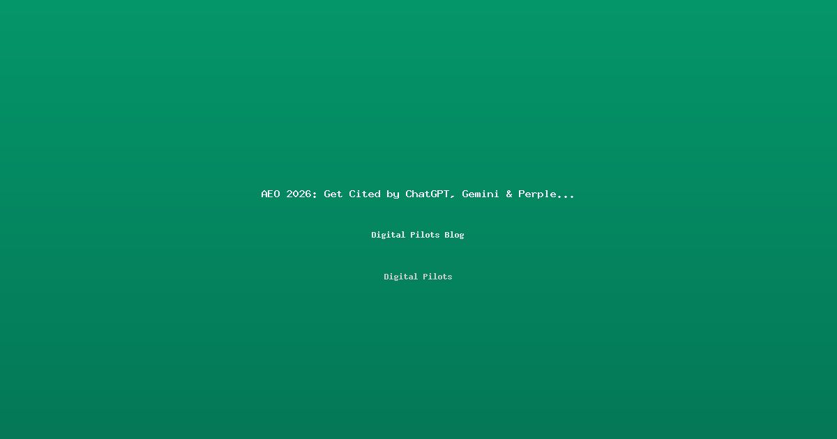 AEO 2026: How to Get Your Brand Cited by ChatGPT, Gemini & Perplexity (Not Just Ranked on Google)